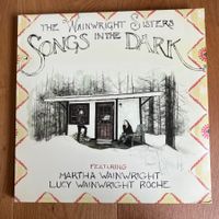 The Wainwright Sisters - Songs In The Dark  2 LPs