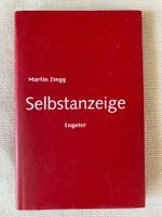 Martin Zingg, Selbstanzeige