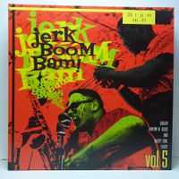 V.A. - Jerk! Boom! Bam! Greasy Rhythm n' Soul Party Vol. 5