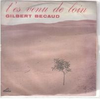 Single7  Gilbert Becaud  --  Tès venu de loin
