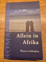 Allein in Afrika - Blanca Imboden