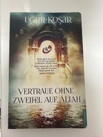 Ugur Kosar - Vertraue ohne Zweifel auf Allah