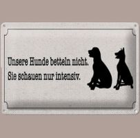 🔥 HUNDE BETTELN NICHT INTENSIV Blechschild 🎀 12x18cm OVP🔥