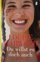 DU WILLST ES DOCH AUCH - LOUISE HARWOOD - TASCHENBUCH