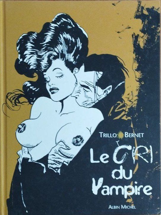 Fumetti: Le cri du Vampire de Trillo / Bernet – Nuovo (secondo la descrizione) da Eglisau venduto da bla_sv7q