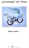 Monika Ziegler - “Schutzengel auf Achse” - Out now!  NEU!!!!