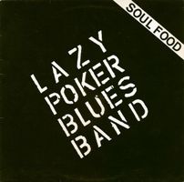 Lazy Poker Blues Band: Soul Food LP