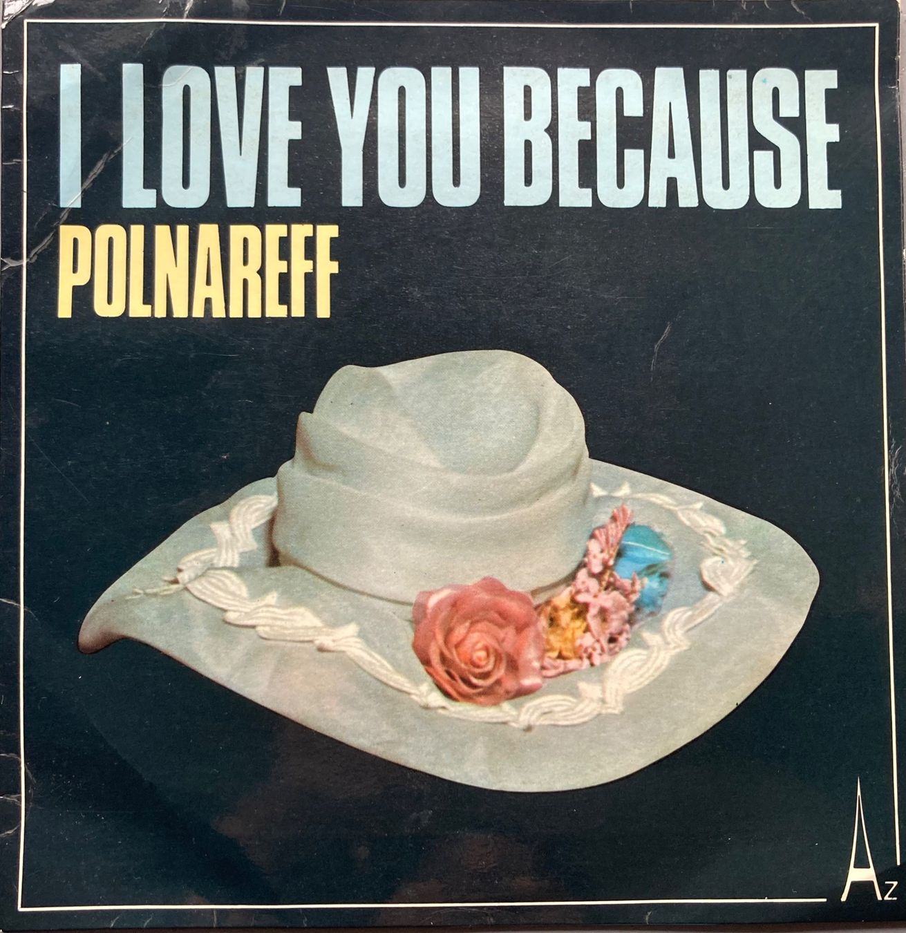 Dischi in vinile: MICHEL POLNAREFF - I LOVE YOU BECAUSE – Usato da Poliez-Pittet venduto da Newtown-Records