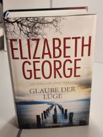 Glaube der Lüge - Inspector Lynley Roman - Elizabeth George
