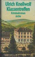 Knellwolf Ulrich - Klassentreffen (geb) / Krimi