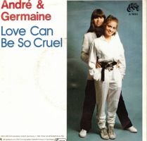 Andre & Germaine  --  Love can be sol cruel  Single7