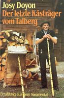Doyon Josy, Der letzte Kästräger vom Talberg