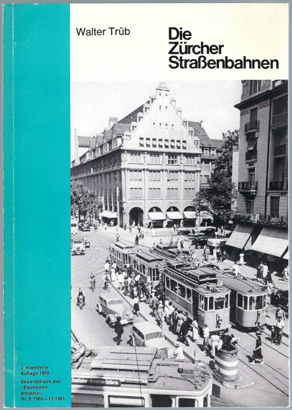 Libri: Die Zürcher Strassenbahnen. Auflage 1978. – Usato da Horw venduto da SwissSteamMemories