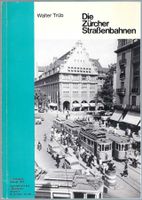 Die Zürcher Strassenbahnen. Auflage 1978.