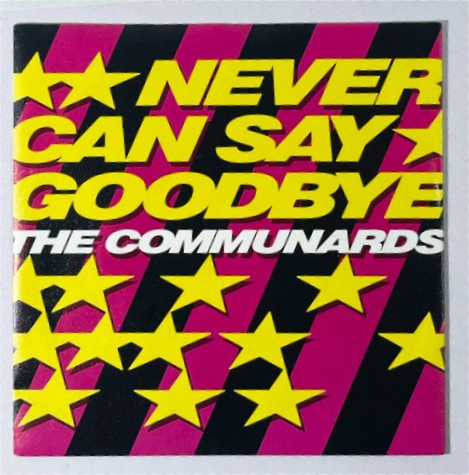 Dischi in vinile: Single: THE COMMUNARDS - Never Can Say Goodbye (1987) – Usato da Frenkendorf venduto da Yard-Sale-2000