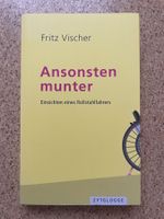 Buch "Ansonsten munter - Einsichten eines Rollstuhlfahrers"