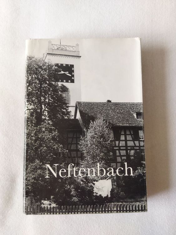 Geschichte der Gemeinde Neftenbach (Gebraucht) in Kollbrunn für CHF 27 ...