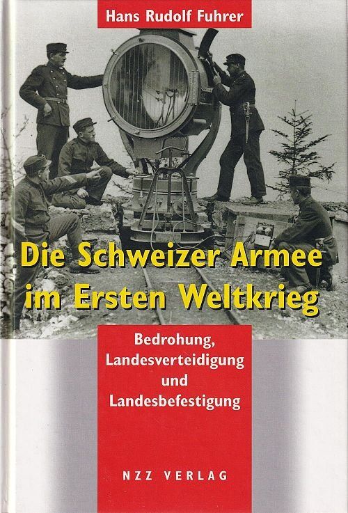 Libri: Die Schweizer Armee im Ersten Weltkrieg [Buch] – Usato da Reckingen VS venduto da Melando