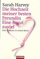 Harvey Sarah - Die Hochzeit meiner besten Freundin / Eine...