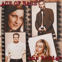 Ace Of Base – The Bridge