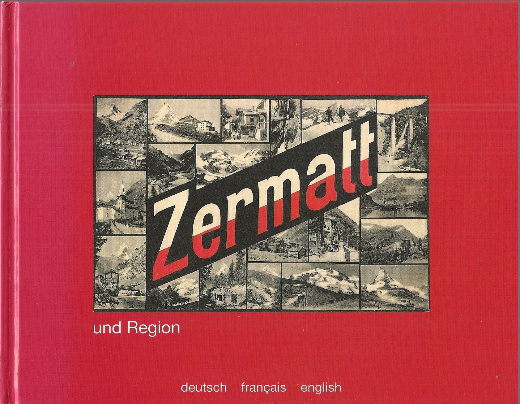 Libri: Zermatt und Region in alten Ansichtskarten – Usato da Bern venduto da Grindelwaldaus
