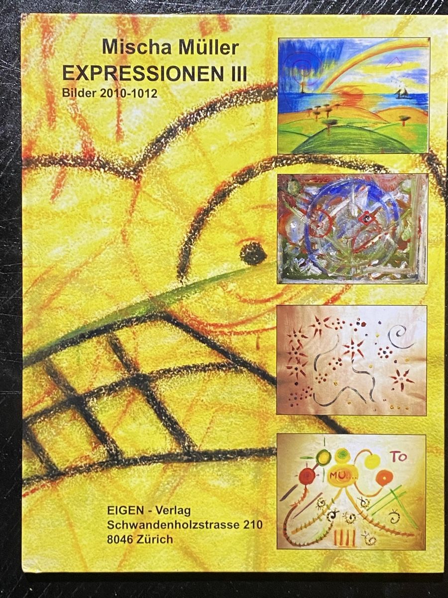 Libri: Mischa Müller Expressionen III, signiert limitiert – Nuovo e nell'imballaggio originale da Zuerich venduto da SonderArt-Wertgut