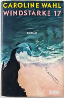 Windstärke 17 – Caroline Wahl – Roman – DuMont – wie neu