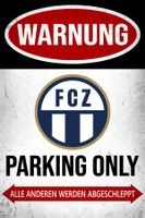 FC Zürich Parking Only Blechschild Letzigrund FCZ Deutsch