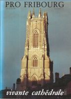 Vivante cathédrale Fribourg