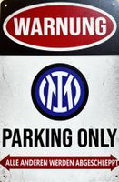 Inter Mailand Parking Only Blechschild Deutsch San Siro