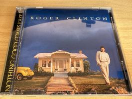 Roger Clinton – Nothing Good Comes Easy - Promo CD