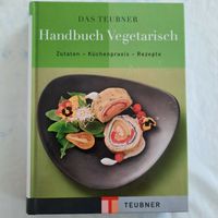 Teubner Handbuch Vegetarisch, Kochbuch, Top Zustand!