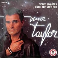 VINCE TAYLOR - SPACE INVADERS / UNTIL THE VERY END