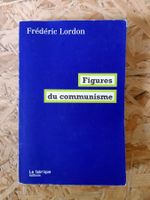 "Figures du communisme", Frédéric Lordon