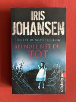 Johansen Iris - Bei null bist du tot / Thriller