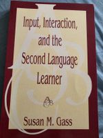 Input, Interaction, Second Language Learner, S. Gass, NEU