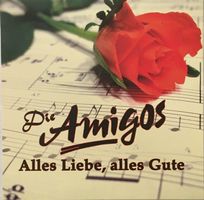 Die Amigos - Alles Liebe, alles Gute