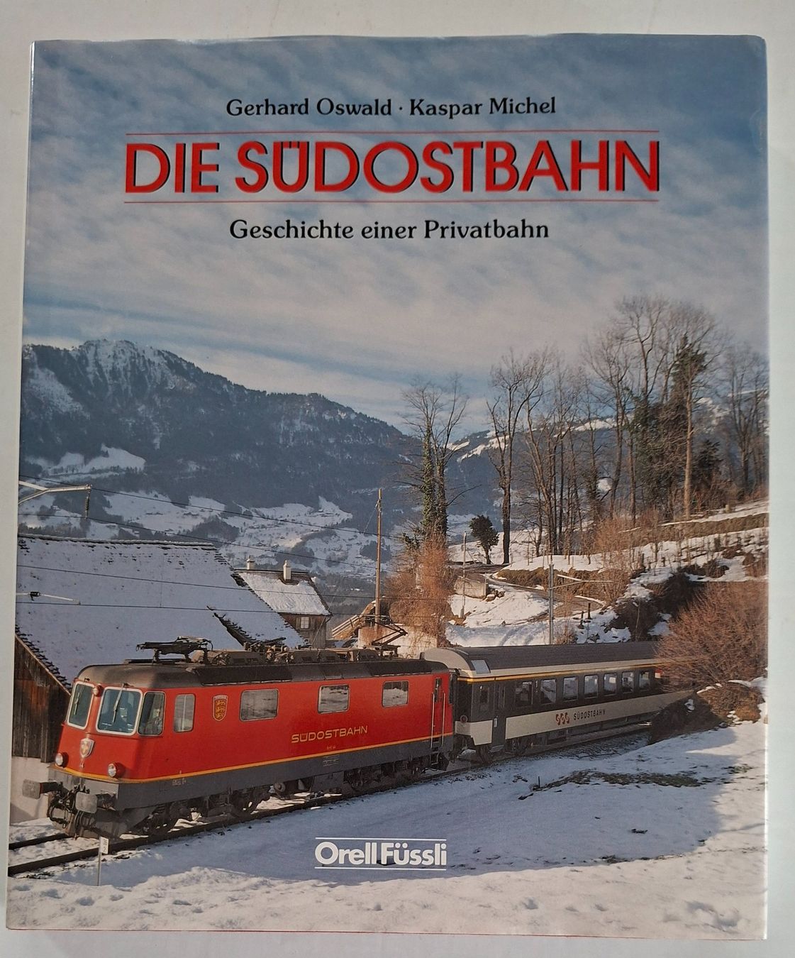 Bücher: Die Südostbahn: Geschichte einer Privatbahn, Eisenbahn – Gebraucht aus Opfikon von Diversamente