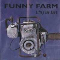Funny Farm – Biting The Hand