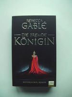 Rebecca Gablé: Die fremde Königin