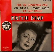 EDITH PIAF - TOI, TU L'ENTENDS PAS
