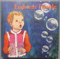 Euch zur Freude - Bilderbuch mit vielen Geschichten