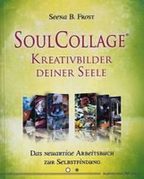 Soul Collage - Kreativbilder deiner Seele
