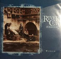 RIVER CITY PEOPLE This Is The World