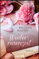 Winterrosenzeit - Ricarda Martin