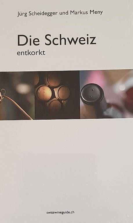 Libri: Die Schweiz - entkorkt   Der Schweizer Weinguide – Usato da Andelfingen venduto da FranzR. 1