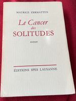 Le Cancer des Solitudes von Maurice Zermatten, signiert 1964