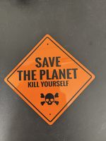 Save the Planet! Ironisches Schild, Neu