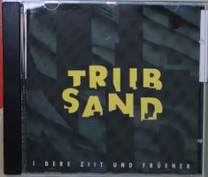 Triib Sand – I Dere Ziit Und Früener (Mundart-Songs)