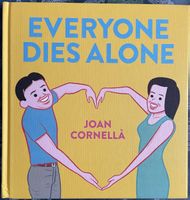 SIGNED - JOAN CORNELLÀ “EVERYONE DIES ALONE” BOOK
